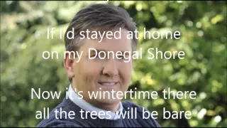 1.  My Donegal Shore - Daniel O'Donnell