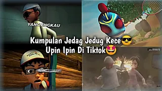 KUMPULAN JEDAG JEDUG UPIN IPIN 😎 KEREN VIRAL 🤩 TIKTOK PART 11