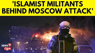 Putin Says 'Radical Islamists' Behind Moscow Attack, Reiterates Ukraine Link | Moscow Attack | N18V