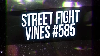 Street Fight Vines #585  |by Foster