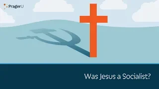 Was Jesus a Socialist? | 5 Minute Video
