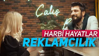 REKLAMCILIK | Harbi Hayatlar | Röportaj Adam