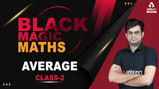 Average Part-2 | Black Magic Math For IBPS, SBI, RRB, NIACL, RBI, LIC