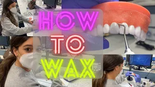 HOW TO WAX IN DENTAL SCHOOL (#8 & #9) - Jessica Samawi