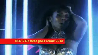 RED 5 Da beat goes remix 2018