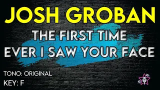 Josh Groban - The First Time Ever I Saw Your Face - Karaoke Instrumental