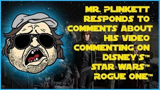 Mr. Plinkett Responds to Comments on his Video Commenting on Disney's Star Wars Rogue One!
