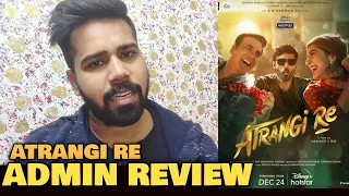 Atrangi Re Movie ADMIN REVIEW | Akshay Kumar, Dhanush, Sara Ali Khan | Galatta Kalyanam Review