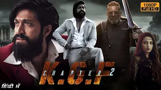 KGF Chapter 2 Full Movie In Hindi Dubbed Review | Yash | Sanjay Dutt | Srinidhi | Review & Facts