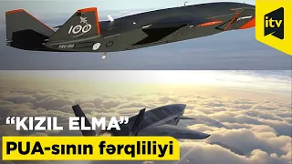 Radarlara görünməyən dillərə dastan olan “Kızıl elma” PUA-sının fərqliliyi