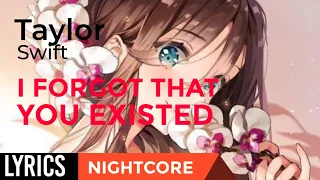 Nightcore| I Forgot That You Existed by Taylor Swift with Lyrics