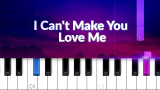 I Can't Make You Love Me | Piano Tutorial