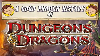 A Good Enough History of Dungeons & Dragons