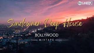 BOLLYWOOD SUNDOWNER DEEP HOUSE MIXTAPE 2023 - DJ SAMEER #deephouse #bollywooddeephouse #trending