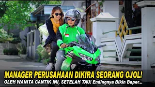 MANAGER PERUSAHAAN DIKIRA SEORANG OJOL OLEH WANITA CANTIK INI! SETELAH TAU, Endingnya Bikin Baper...