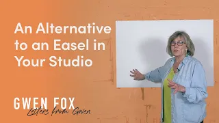 An Alternative to an Easel in Your Studio