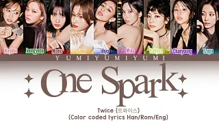 TWICE (트와이스) 'ONE SPARK' Lyrics [Color Coded_Han_Rom_Eng]