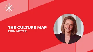 The Culture Map a framework of cultural context by Erin Meyer explained