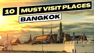 10 Must Visit Places in Bangkok Thailand