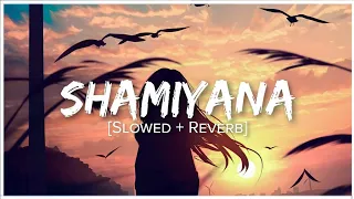 Shamiyana (Slowed + Reverb) | Sana Arora | LO-Fi VERSION