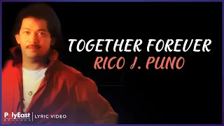 Rico J. Puno - Together Forever (Lyric Video)