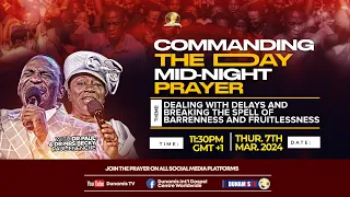 MID-NIGHT PRAYER: COMMANDING THE DAY. 07-03-2024