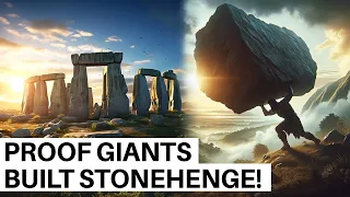 Lost History of the Giants Who Built Stonehenge