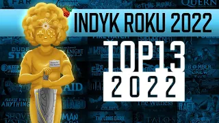 TOP13 2022 - Indyk Roku 2022 według Staszka