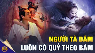 Thế Nào Là “Quỷ” Trà Trộn? - Xem Xong Lập Tức Bỏ Niệm Tà Dâm - Đông Tây Kim Cổ