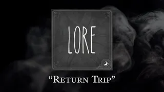 Lore: Return Trip