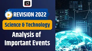 UPSC Current Affairs Revision 2022 | Science & Tech | Recap 2022 | Drishti IAS English