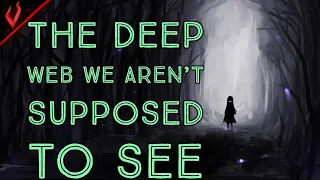 (Full Story) The Deep Web We Aren't Supposed to See