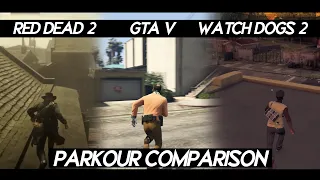 Red Dead Redemption 2 "PARKOUR COMPARISON" VS GTA V VS Watch Dogs 2 | How smooth parkour looks?