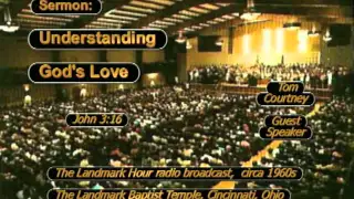 Sermon Only 0552 Tom Courtney Understanding Gods Love John 3 16 INTERNATIONAL SUBTITLES