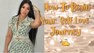 Girl Talk : HOW TO GO ON A “SELF-LOVE” JOURNEY 👏‼️| (( MUST WATCH))|