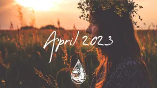 Indie/Rock/Alternative Compilation - April 2023 (2½-Hour Playlist)