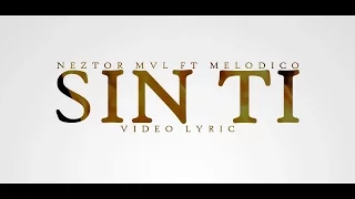 SIN TI // NEZTOR MVL FT MELODICO // INSTRUMENTAL ORIGINAL CON COROS