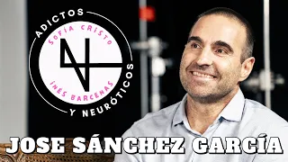 E7 JOSE SÁNCHEZ: Nosotros construimos dolor, construimos emociones || ADICTOS Y NEUROTICOS || GOSUA