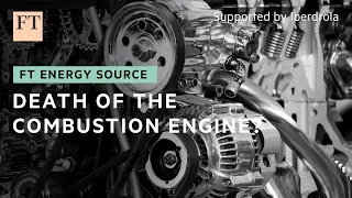 The end of the combustion engine? | FT Energy Source