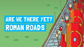 How Romans made roads (Are We There Yet: Guide to Roads)