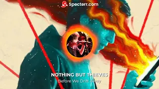 Nothing But Thieves – Before We Drift Away (Karaoke)