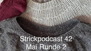 42. Strickpodcast: Mai 2024 - Runde 2