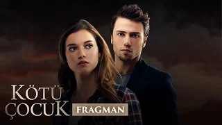 Kötü Çocuk - Fragman