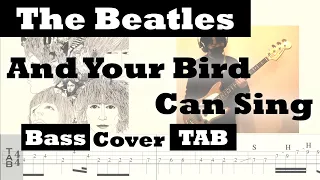 The Beatles - And Your Bird Can Sing【Bass Cover Tablature】（ビートルズ/ ベース カバー/ TAB 譜）
