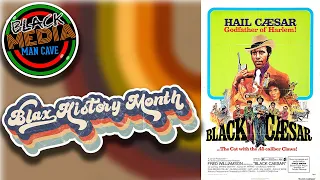 Blax History Month: Black Caesar (1973)
