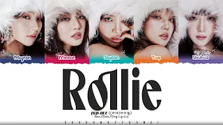(G)I-DLE ((여자)아이들) 'Rollie' Lyrics [Color Coded_Eng] | ShadowByYoongi