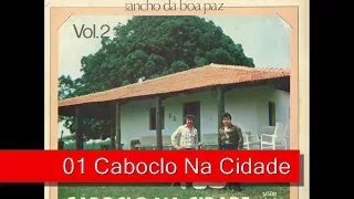 01 Caboclo Na Cidade - Dino Franco e Mouraí - Rancho Da Boa Paz (1982)