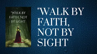 "Walk By Faith, Not by Sight: Embarking on a Spiritual Journey (Audiobook)"