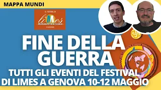 Fine della guerra - MappaMundi su tutti gli eventi del LimesFestival a Genova 2024