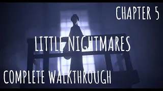 Little Nightmares Chapter 5: The Lady's Quarters No Death Walkthrough All Statues